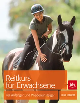 Lebherz |  Reitkurs für Erwachsene | Buch |  Sack Fachmedien