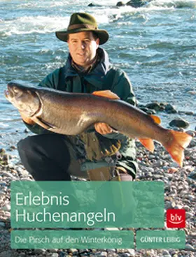 Leibig |  Erlebnis Huchenangeln | Buch |  Sack Fachmedien
