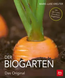 Kreuter | Der Biogarten | Buch | 978-3-8354-1485-3 | www2.sack.de