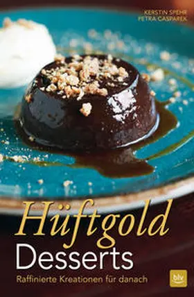 Spehr / Casparek |  Hüftgold Desserts | Buch |  Sack Fachmedien