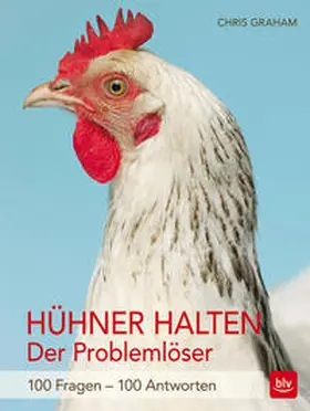 Graham |  Hühner halten - Der Problemlöser | Buch |  Sack Fachmedien