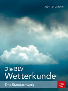 Roth |  Die BLV Wetterkunde | Buch |  Sack Fachmedien