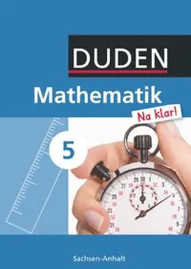 Eid / Liesenberg / Lootze |  Mathematik Na klar! 5 Lehrbuch Sachsen-Anhalt Sekundarschule | Buch |  Sack Fachmedien