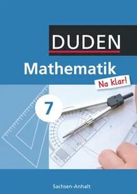 Eid / Liesenberg / Lootze |  Mathematik Na klar! - Sekundarschule Sachsen-Anhalt - 7. Schuljahr | Buch |  Sack Fachmedien