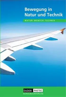 Raum / Riedl / Schmidt |  Duden Natur - Mensch - Technik - Themenbände / Bewegung in Natur und Technik | Buch |  Sack Fachmedien