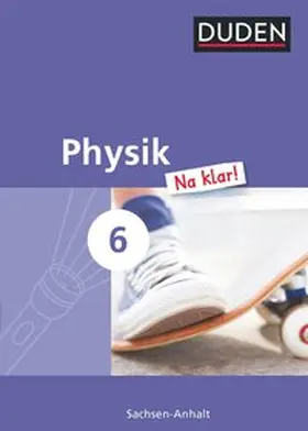  Physik Na klar! 6 Lehrbuch Sachsen-Anhalt Sekundarschule | Buch |  Sack Fachmedien