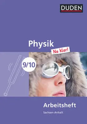 Gau / Meyer / Kunert |  Physik Na klar! 9/10 Arbeitsheft  Sachsen-Anhalt Sekundarschule | Buch |  Sack Fachmedien