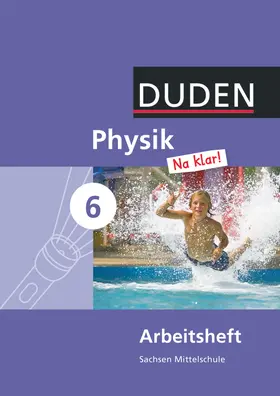 Gau / Meyer / Schmidt |  Physik Na klar! - Mittelschule Sachsen - 6. Schuljahr | Buch |  Sack Fachmedien