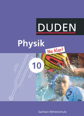 Gau / Meyer |  Physik Na klar! 10. Schuljahr - Mittelschule Sachsen - Schülerbuch | Buch |  Sack Fachmedien