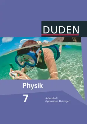 Gau / Schmidt / Meyer |  Duden Physik 7. Schuljahr. Arbeitsheft Gymnasium Thüringen | Buch |  Sack Fachmedien