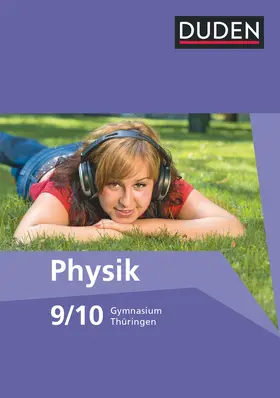 Gau / Meyer / Schmidt |  Duden Physik Neubearbeitung. 9./10. Schuljahr - Schülerbuch. Gymnasium Thüringen | Buch |  Sack Fachmedien