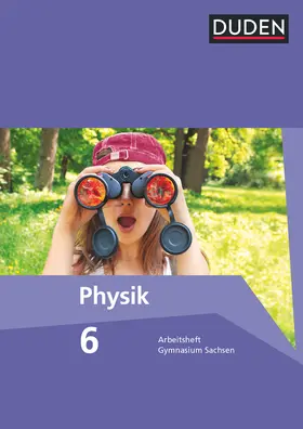 Gau / Meyer / Kunert |  Duden Physik 6. Schuljahr. Arbeitsheft Gymnasium Sachsen | Buch |  Sack Fachmedien