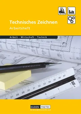 Wöhlbrandt |  Duden Arbeit - Wirtschaft - Technik: Technisches Zeichnen. Arbeitsheft | Buch |  Sack Fachmedien
