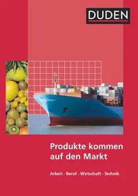 Köhler / Wöhlbrandt / Pospischil |  Lehrbuch Produkte kommen auf den Markt | Buch |  Sack Fachmedien