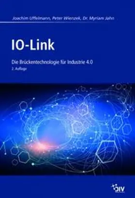 Uffelmann / Wienzek / Jahn |  IO-Link | Buch |  Sack Fachmedien