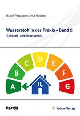Petermann / Hülsdau |  Wasserstoff in der Praxis - Band 2 | Buch |  Sack Fachmedien