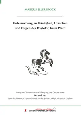 Ellerbrock |  Untersuchung zu Häufigkeit, Ursachen und Folgen der Dystokie beim Pferd | Buch |  Sack Fachmedien