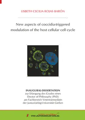 Rojas Barón |  New aspects of coccidia-triggered modulation of the host cellular cell cycle | Buch |  Sack Fachmedien