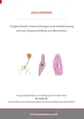 Petzold |  Vergleichende Untersuchungen zum Infektionsweg und zur Organverteilung von Bornaviren | Buch |  Sack Fachmedien