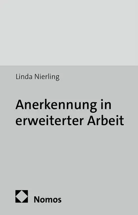 Nierling |  Anerkennung in erweiterter Arbeit | Buch |  Sack Fachmedien