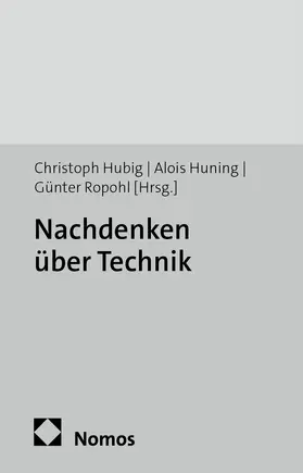 Hubig / Huning / Ropohl |  Nachdenken über Technik | Buch |  Sack Fachmedien