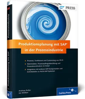 Doller / Wölken / Moraw |  Produktionsplanung mit SAP in der Prozessindustrie | Buch |  Sack Fachmedien