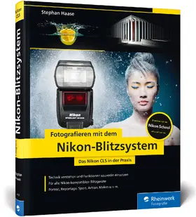 Haase |  Fotografieren mit dem Nikon-Blitzsystem | Buch |  Sack Fachmedien