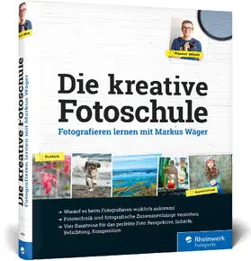 Wäger |  Die kreative Fotoschule | Buch |  Sack Fachmedien