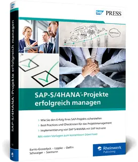 Banks-Grasedyck / Lippke / Oelfin |  SAP-S/4HANA-Projekte erfolgreich managen | Buch |  Sack Fachmedien