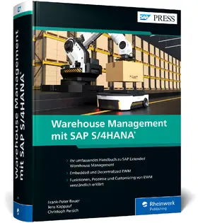 Bauer / Kappauf / Persich |  Warehouse Management mit SAP S/4HANA | Buch |  Sack Fachmedien