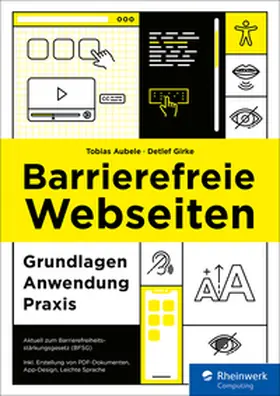 Aubele / Girke |  Barrierefreie Webseiten | eBook | Sack Fachmedien