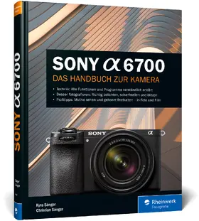 Sänger |  Sony Alpha 6700 | Buch |  Sack Fachmedien