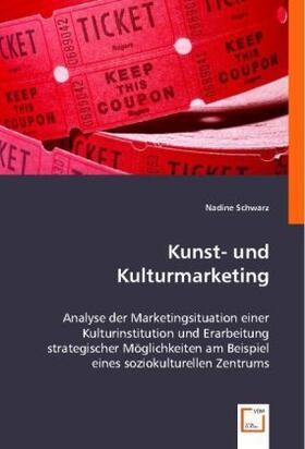 Schwarz |  Kunst- und Kulturmarketing | Buch |  Sack Fachmedien