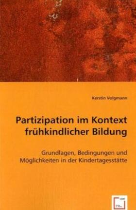Volgmann |  Partizipation im Kontext frühkindlicher Bildung | Buch |  Sack Fachmedien