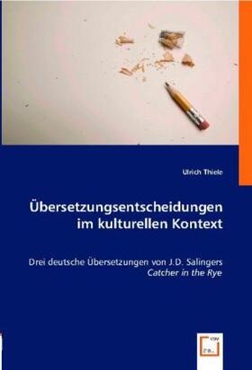 Thiele |  Übersetzungsentscheidungen im kulturellen Kontext | Buch |  Sack Fachmedien