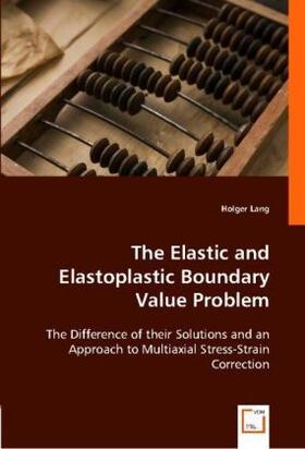Lang |  The Elastic and Elastoplastic Boundary Value Problem | Buch |  Sack Fachmedien