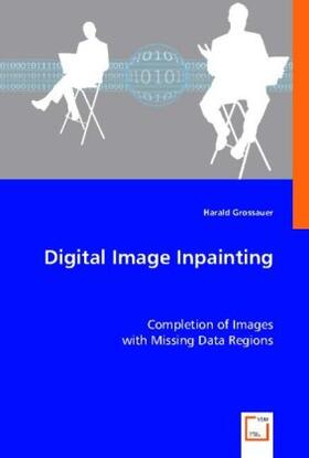 Grossauer |  Digital Image Inpainting | Buch |  Sack Fachmedien