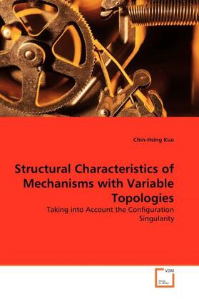 Kuo |  Structural Characteristics of Mechanisms with Variable Topologies | Buch |  Sack Fachmedien