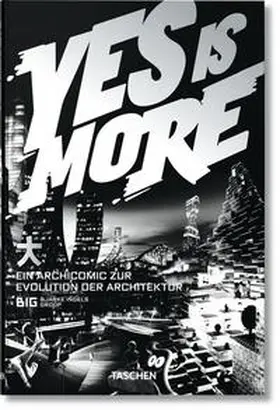 Ingels |  Yes is More. Ein Archicomic zur Evolution der Architektur | Buch |  Sack Fachmedien
