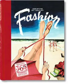 Taschen |  TASCHEN 365 Day-by-Day. Fashion Ads of the 20th Century | Buch |  Sack Fachmedien