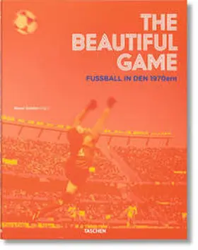 Golden |  The Beautiful Game. Fußball in den 1970ern | Buch |  Sack Fachmedien