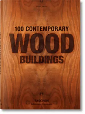 Jodidio |  100 Contemporary Wood Buildings | Buch |  Sack Fachmedien