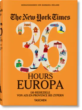 Ireland |  The New York Times 36 Hours. Europa. 3. Auflage | Buch |  Sack Fachmedien