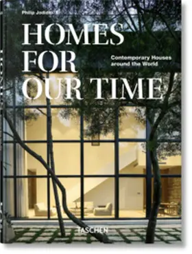 Jodidio |  Homes For Our Time. Contemporary Houses around the World. 45th Ed. | Buch |  Sack Fachmedien