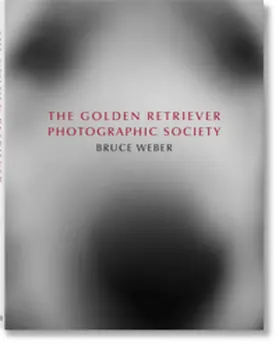 Goodall |  Bruce Weber. The Golden Retriever Photographic Society | Buch |  Sack Fachmedien
