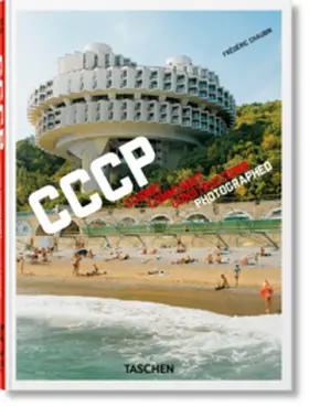 Chaubin |  Frédéric Chaubin. CCCP. Cosmic Communist Constructions Photographed. 40th Ed. | Buch |  Sack Fachmedien