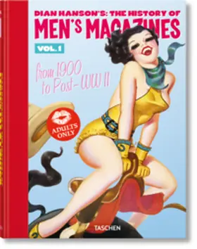 Hanson |  Dian Hanson's: The History of Men's Magazines. Vol. 1: From 1900 to Post-WWII | Buch |  Sack Fachmedien