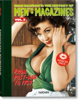 Hanson |  Dian Hanson's: The History of Men's Magazines. Vol. 2: From Post-War to 1959 | Buch |  Sack Fachmedien
