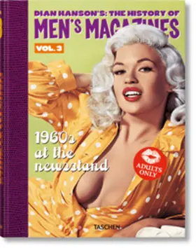 Hanson |  Dian Hanson's: The History of Men's Magazines. Vol. 3: 1960s At the Newsstand | Buch |  Sack Fachmedien