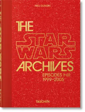 Duncan |  The Star Wars Archives. 1999-2005. 40th Ed. | Buch |  Sack Fachmedien